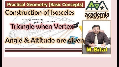 Construction of Isosceles Triangle when Vertex Angle & Altitude are given P Geo(B Concepts)V.30