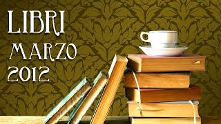 Libri di Marzo 2012