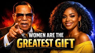 Women are the key to this world - Minister Louis Farrakhan 