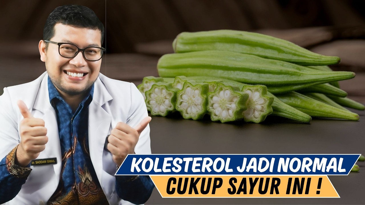 7 SAYUR AMPUH PENURUN KOLESTEROL #saddamismail