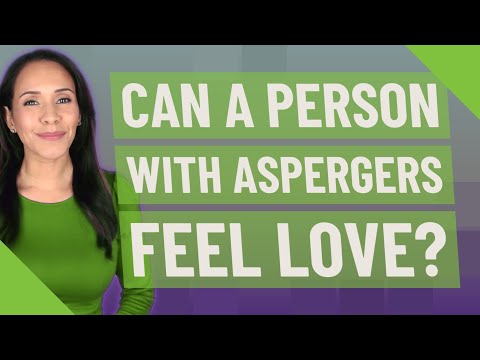 Can a person with Aspergers feel love?