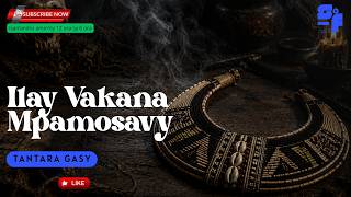 ILAY VAKANA MPAMOSAVY TANTARA GASY