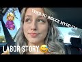 LABOR & DELIVERY STORY! CASTOR OIL INDUCING?!