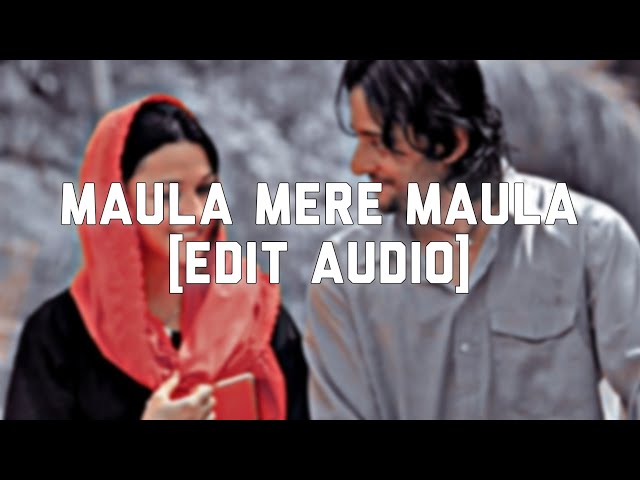 Maula Mere Maula [Edit Audio] || Lyrics Ocean