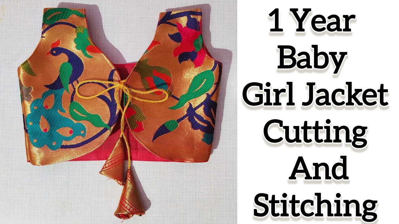 १ वर्षा च्या मुलीचे पैठणी जॅकेट कसे शिवावे/Baby Girl  jacket/Cutting And Stitching 