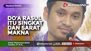 Riyadhus Shalihin (MPD) : Do'a Rasul itu Singkat dan Sarat Makna - Ustadz M Abduh Tuasikal