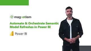 Automate & Orchestrate Semantic Model Refreshes in Power BI