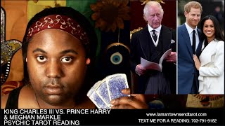 KING CHARLES III VS. PRINCE HARRY & MEGHAN MARKLE PSYCHIC TAROT READING | WILL THE CROWN RECONCILE