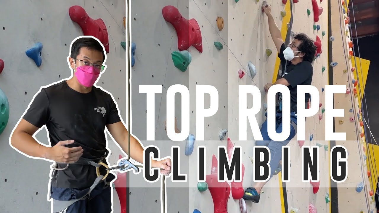 Beginner Climbers, learn the basics of Top Rope Climbing!
