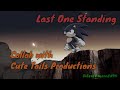 Last One Standing Collab #2 with Cute Tails Production