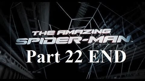 The Amazing Spider man - Walkthrough Gameplay - Part 22 Ending (X360 PS3 PC)