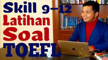 Latihan Soal TOEFL (Skill 9-12)