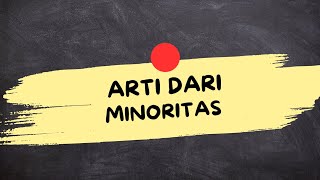 Download Lagu ARTI DARI MINORITAS (Minoritas Adalah) MP3