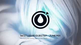 Liquid Dubstep Mix - June 2014