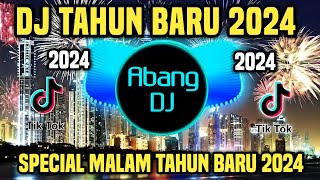 DJ SELAMAT TAHUN BARU 2024 - DJ SPECIAL TAHUN BARU 2024 REMIX FULL BASS VIRAL TIKTOK TERBARU 2024