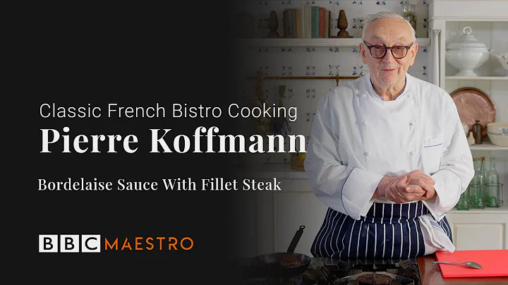 Pierre Koffmann - Bordelaise Sauce with Fillet Ste...