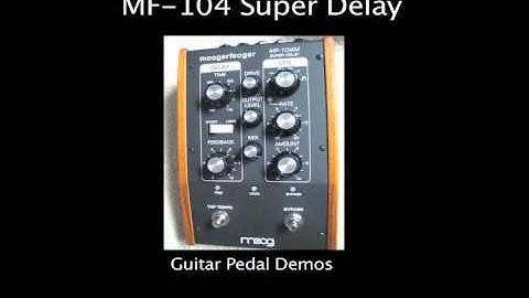 Moogerfooger MF-104M Super Delay audio example