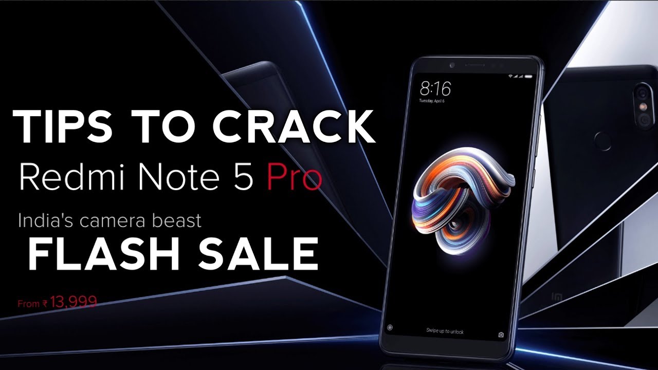 Tips To Crack Redmi Note 5 Pro Flash Sales | TechStudio