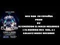 MIX ROK EN ESPAÑOL PROD BY DJ EMERSON EL MAGO MELODICO ( EL BUSERO MIX VOL. 4 ) GALAXY MUSICRECORDS