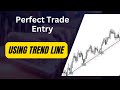 How i Enter The Trades Using Trendlines
