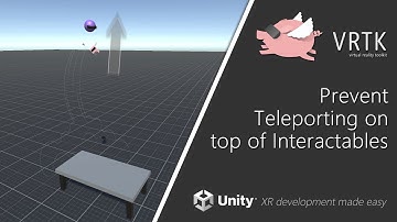 [Unity XR] VRTK v4 - Prevent Teleporting on top of Interactables
