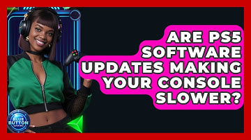 Are PS5 Software Updates Making Your Console Slower? - Blue Button Gaming