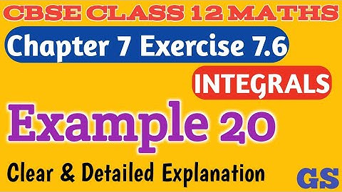 Chapter 7 - Exercise 7.6 (Example 20)  Integrals - CBSE Class 12th Maths - Tamil