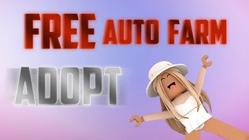 [UPDATE] ADOPT ME SCRIPT | AUTO FARM, INFINITY MONEY work in 2022!