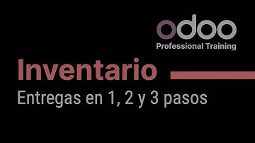 Inventario Odoo - Entregas en 1, 2 y 3 pasos