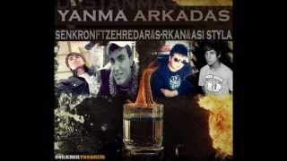 Asi StyLa Ft S-rkan & Senkron & Zehredar - Yanma Arkadaş '2oı2 (Bomba Track)