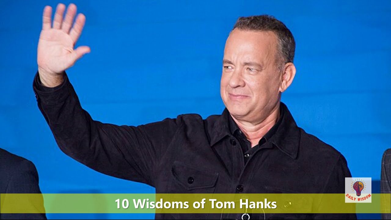 10 Wisdoms of Tom Hanks