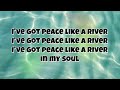 I Ve Got Peace Like A River Lyrics 