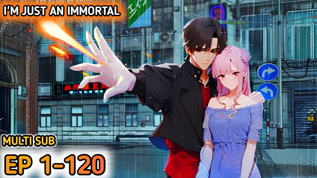 I'm just an Immortal Ep 1-120 Multi Sub 1080p - YouTube