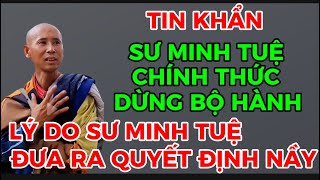 Tin Khẩn-Sư Minh Tuệ Chính Thức Dừng Bộ Hành Báo Vừa Đăng