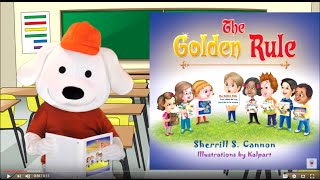 Storytime Pup Children's Book Read Aloud:  Golden Rule.  Stories for Kids.
