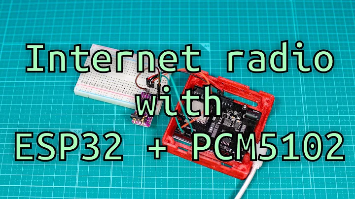 ESP32 Internet Radio version 1(ESP32 PCM5102)