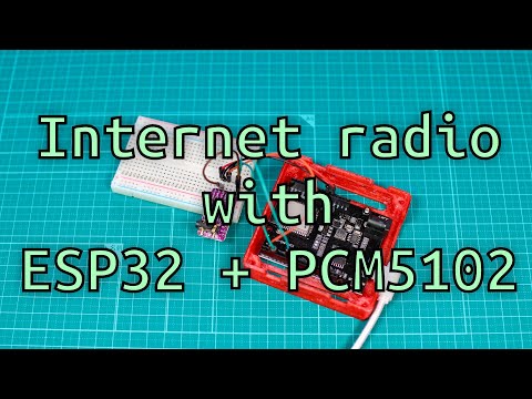 ESP32 internet radio part 1(ESP32 PCM5102)