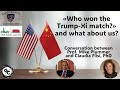 «Who won the Trump-Xi match?» and what about us? - Conversation between Prof. Plummer and Flisi PhD