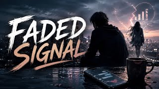 Faded Signal - Lyrics 
