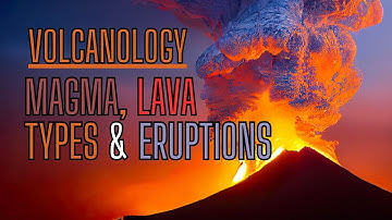 Defining Magma, Lava Types, Eruptions & The VEI Scale
