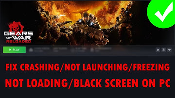 Gears of War: Reloaded crasht/start niet/bevriest/laadt niet/zwart scherm op pc oplossen