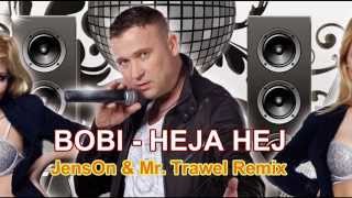 Bobi - Heja Hej (JensOn & Mr Travel Remix 2015)