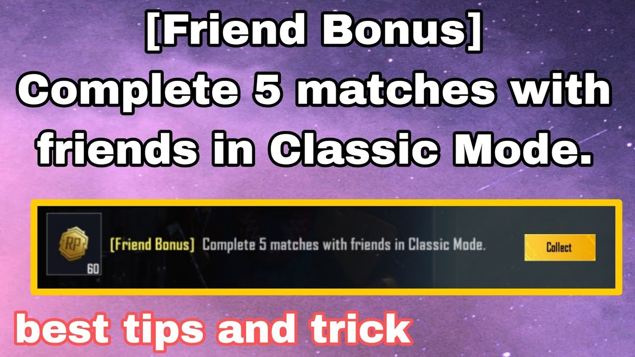 [Friend Bonus] Complete 5 matches with friends in Classic Mode. - YouTube