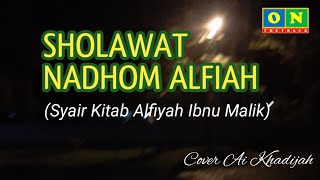 Sholawat Nadhom Alfiah - Ai Khadijah (Lirik teks Arab, Latin dan Artinya)