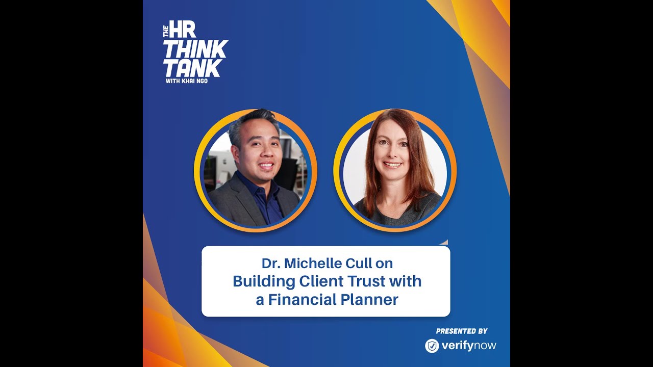 Building Client Trust with a Financial Planner Dr. Michelle Cull on HR