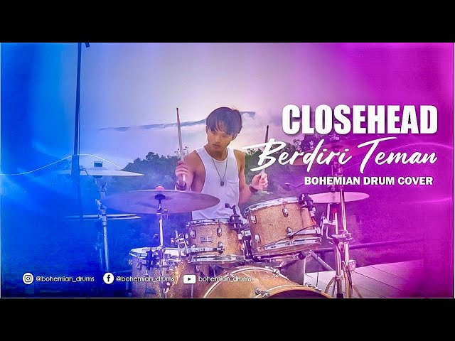CLOSEHEAD - Berdiri Teman || Drum Cover by Bohemian class=