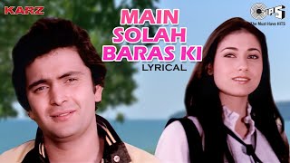 Main Solah Baras Ki Tu Satrah Baras Ka  Lyrical | Karz | Kishore Kumar, Lata Mangeshkar | 80's Hits