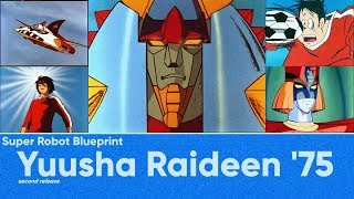 Super Robot Blueprint: Yuusha Raideen '75 (v2)