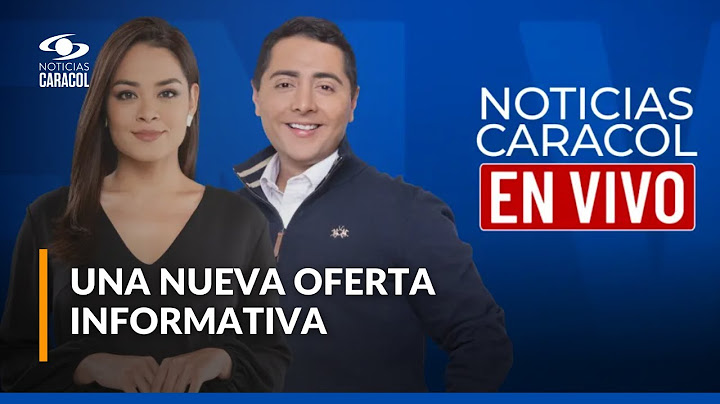 Conéctese con Noticias Caracol EN VIVO a las 9 p.m.: así puede ver nuestra señal digital