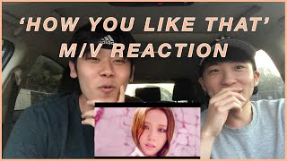 BLACKPINK (블랙핑크) - 'How You Like That' M/V REACTION